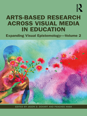 cover image of Arts-Based Research Across Visual Media in Education, Volume 2